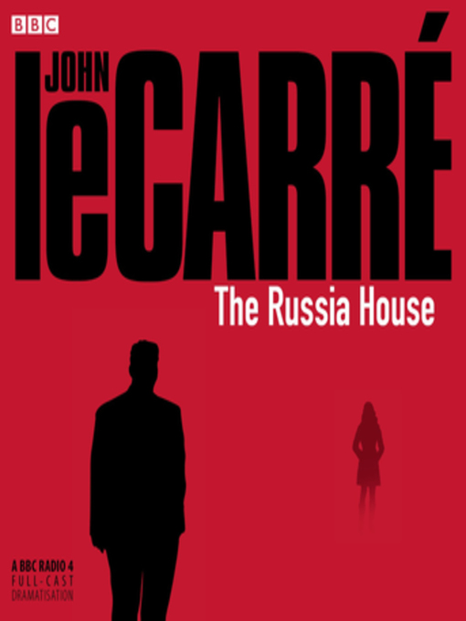 Title details for The Russia House by John le Carré - Wait list